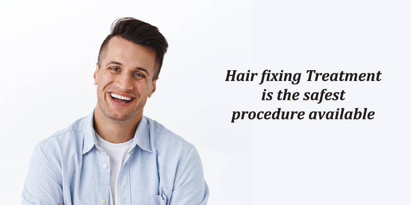 Hair fixing Treatment is the safest procedure available