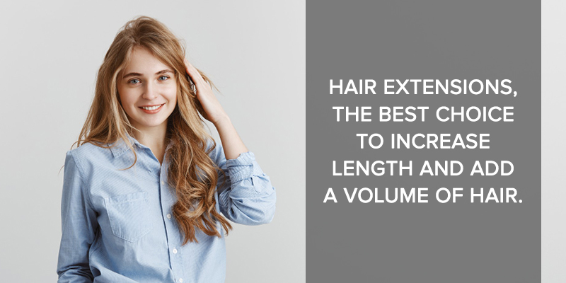 Hair extensions, the best choice to increase length and add a volume of hair.