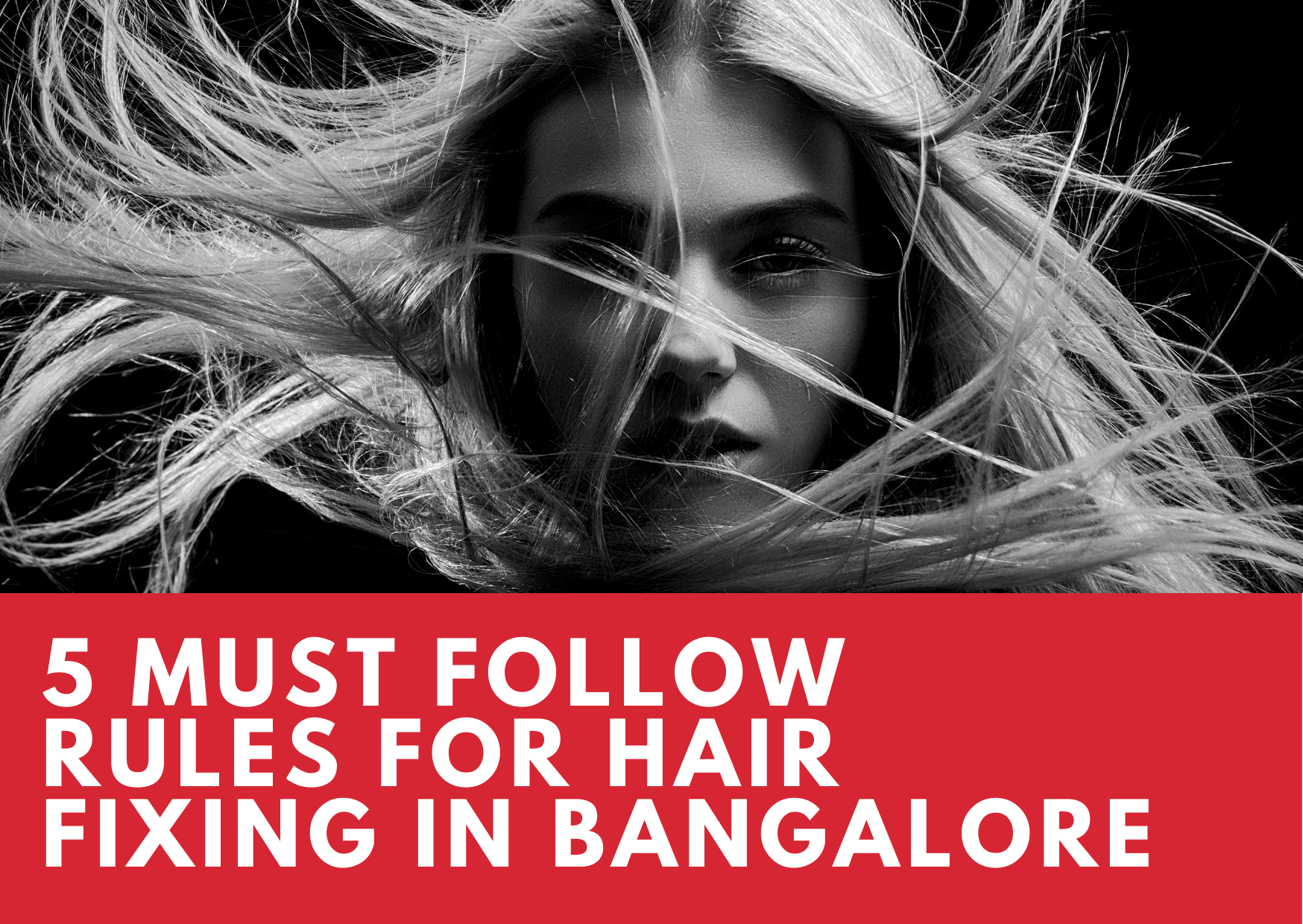 5 must follow rules for hair fixing in Bangalore