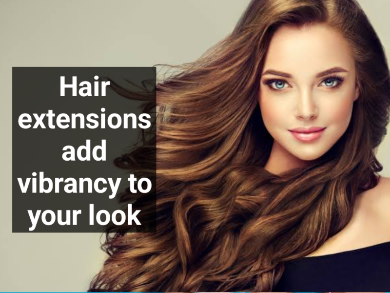 Hair extensions add vibrancy to your look